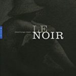Le Noir, de Gérard-Georges Lemaire, Hazan (2006) Le Noir, de Gérard-Georges Lemaire, Hazan (2006)
