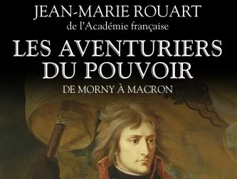 Les Aventuriers du pouvoir - Jean-Marie ROUART